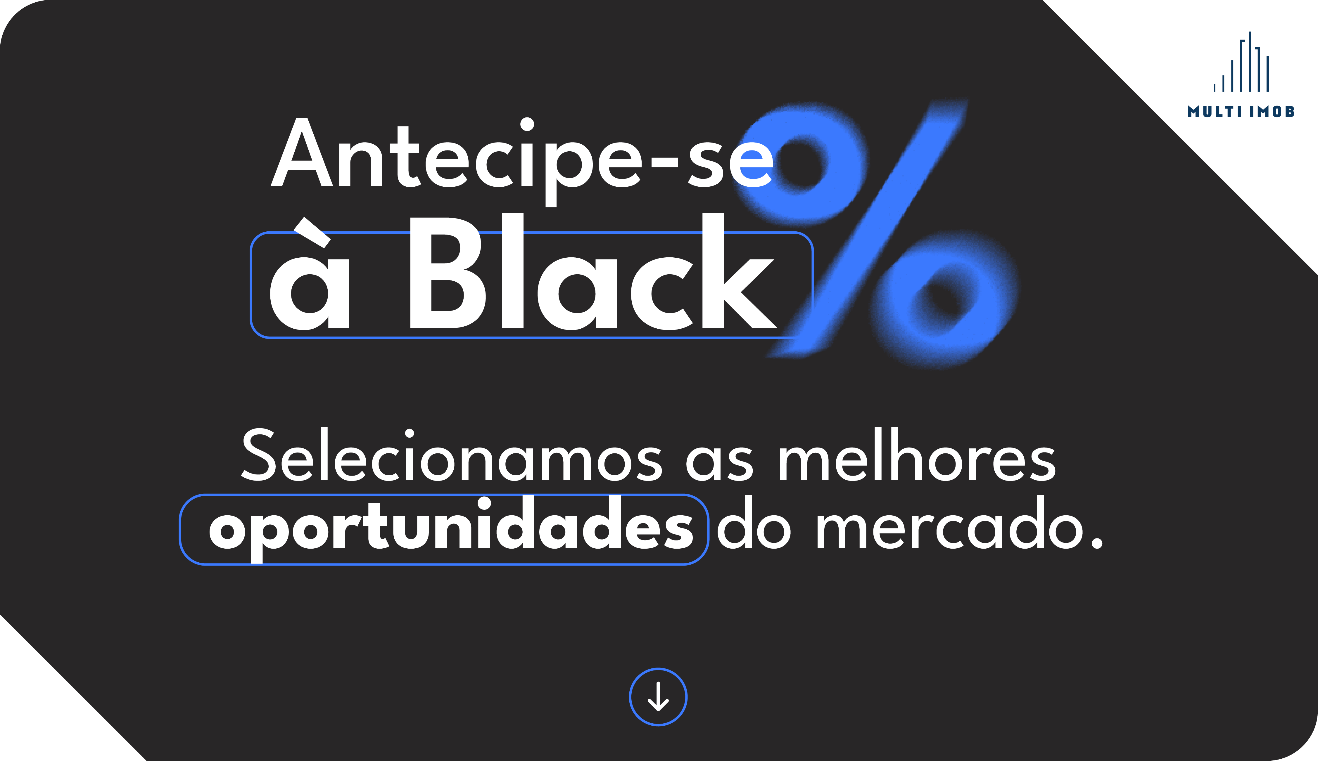Oportunidades - Multi Imob Consultoria Imobiliária Premium